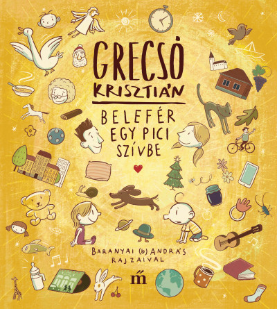 Grecsó Krisztián - Belefér egy pici szívbe borító